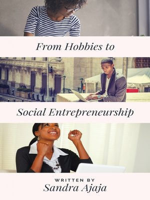 cover image of From Hobbies to Social Entrepreneurship